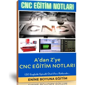 Enine Boyuna Eğitim Cnc Programlama ve Tezgahbaşı Eğitim Notları