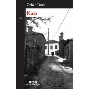 Kazı - Orhan Duru
