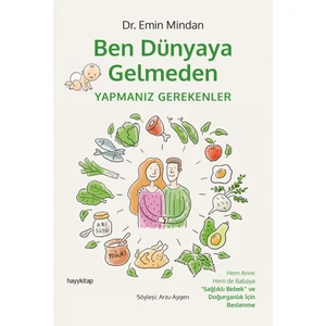 Ben Dünyaya Gelmeden Yapmanız Gerekenler - Emin Mindan