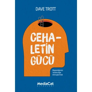 Cehaletin Gücü - Dave Trott