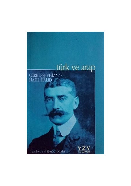 Türk ve Arap - Halil Halid
