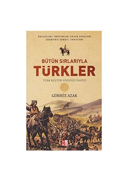 Bütün Sırlarıyla Türkler - Gürbüz Azak