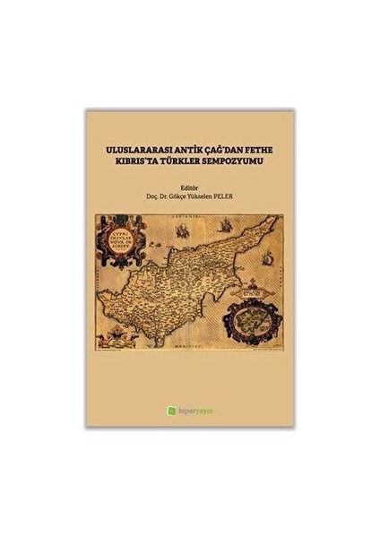 Uluslararası Antik Çağ’dan Fethe Kıbrıs’ta Türkler Sempozyumu - Gökçe Yükselen Peler