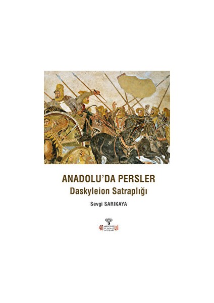 Anadolu'da Persler - Sevgi Sarıkaya