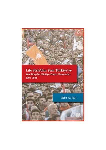 Life Style’dan Yeni Türkiye’ye - Rıfat N. Bali