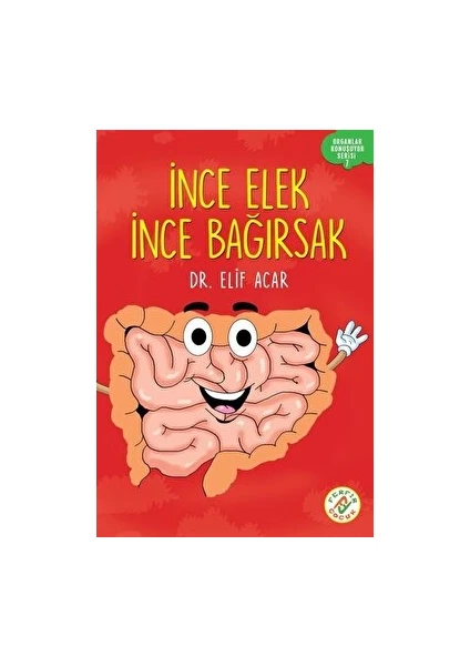 Ince Elek Ince Bağırsak - Organlar Konuşuyor Serisi 7