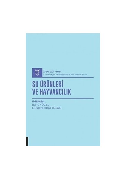 Su Ürünleri ve Hayvancılık (Aybak 2021 Mart)