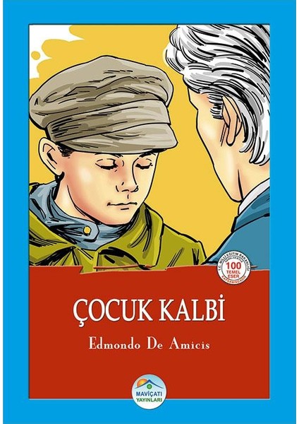 Çocuk Kalbi - Edmondo De Amicis - Maviçatı (Çocuk Klasikleri)