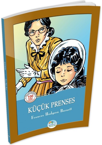 Küçük Prenses - Frances Hodgson Burnett - Maviçatı (Çocuk Klasikleri)