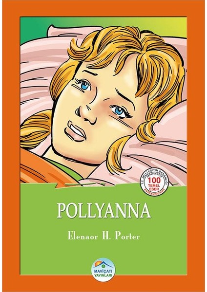 Pollyanna - Elenaor H. Porter - Maviçatı (Çocuk Klasikleri) fiyatları