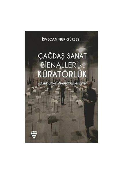 Çağdaş Sanat Bienalleri ve Küratörlük