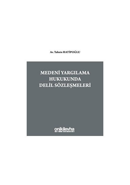 Medeni Yargılama Hukukunda Delil Sözleşmeleri