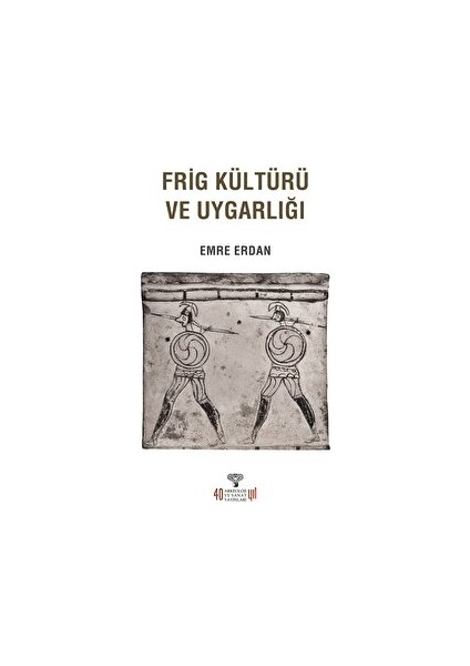 Frig Kültürü ve Uygarlığı