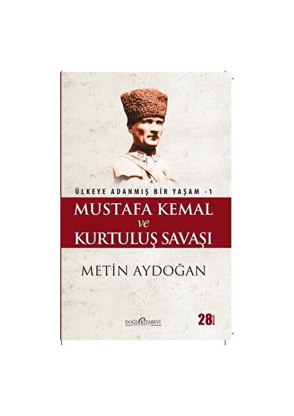 Mustafa Kemal ve Kurtuluş Savaşı