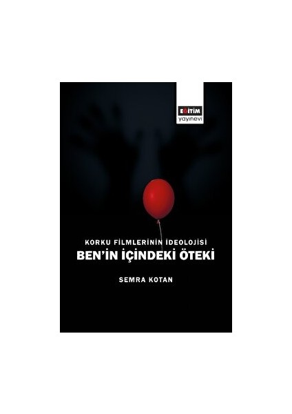 Korku Filmlerinin Ideolojisi Ben’in Içindeki Öteki