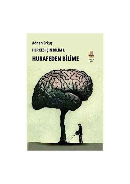 Herkes Için Bilim 1 - Hurafeden Bilime