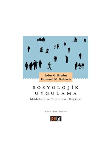 Sosyolojik Uygulama: Müdahale ve Toplumsal Değişim