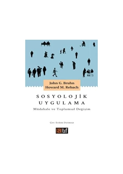 Sosyolojik Uygulama: Müdahale ve Toplumsal Değişim