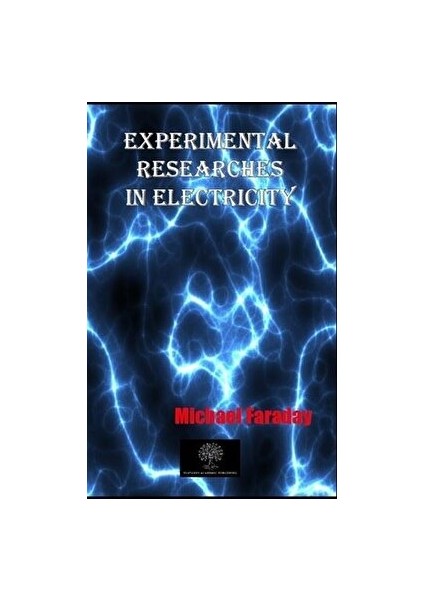 Experimental Researches In Electricity