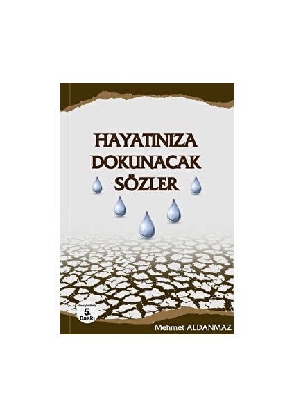 Hayatınıza Dokunacak Sözler - Mehmet Aldanmaz