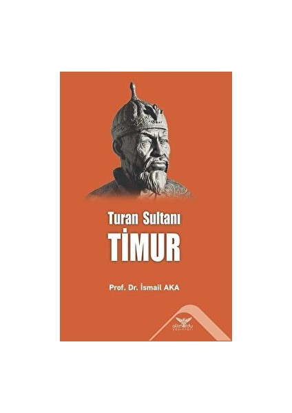 Turan Sultanı Timur