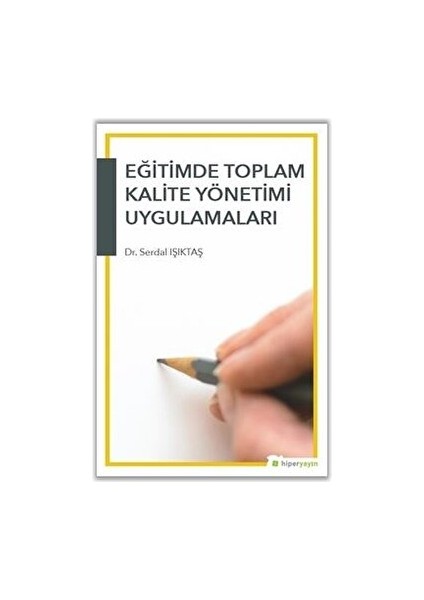 Eğitimde Toplam Kalite Yönetimi Uygulamaları - Serdal Işıktaş