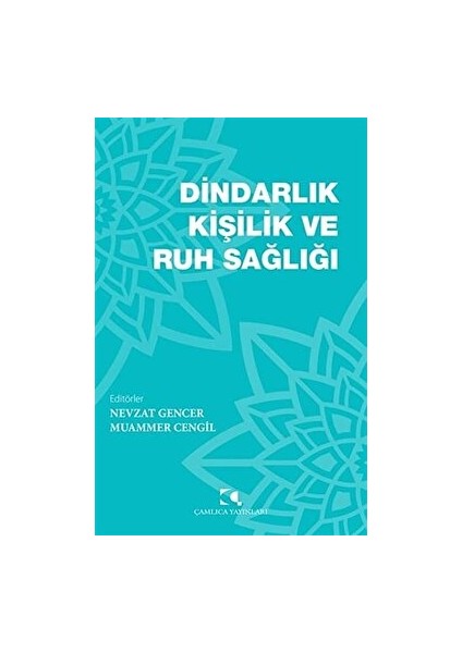 Dindarlık Kişilik ve Ruh Sağlığı - Nevzat Gencer 9789758646951