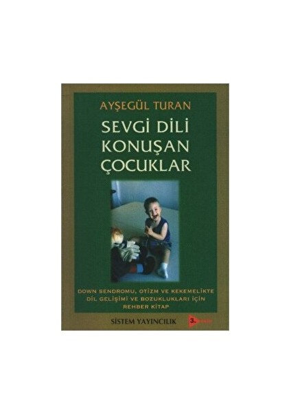 Sevgi Dili Konuşan Çocuklar