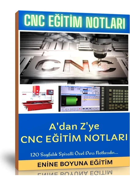 Enine Boyuna Eğitim Cnc Programlama ve Tezgahbaşı Eğitim Notları