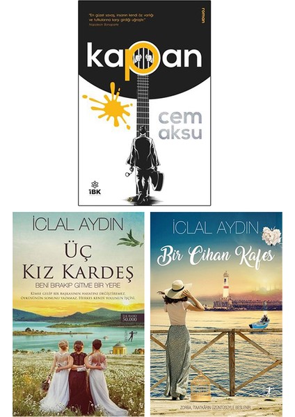 Kapan - Üç Kız Kardeş - Bir Cihan Kafes  3 Kitap Set - Iclal Aydın