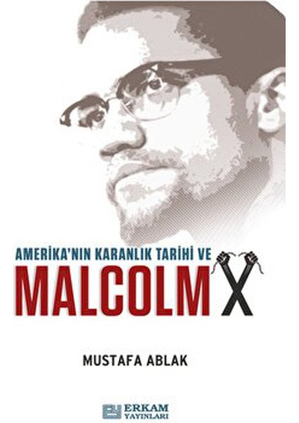 Amerika'nın Karanlık Tarihi ve Malcolm x - Mustafa Ablak