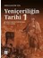 Yeniçeriliğin Tarihi 1 - Yeniçeri Ocağı’nın Teşkilat Yapısı ve Nefer Kaynağı 1