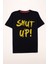Unisex Shut Up Baskılı Tasarım Tshirt 3