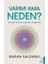Varım! Ama Neden? - Baran Saldanlı 1