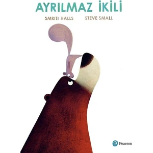 Ayrılmaz İkili" (3+ Yaş Hikaye Kitabı) - Steve Small