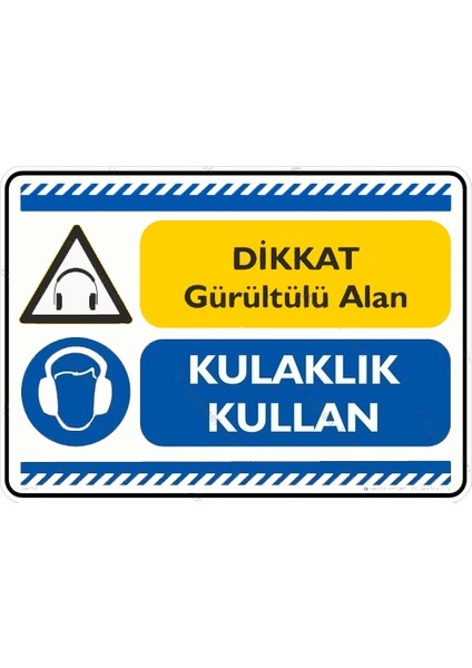 Dikkat Gürültülü Alan - Kulalık Tak Uyarı Levhası Kompozit Fosforlu/25x35cm/fosforlu kompozit