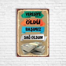Trend Poster Veresiye Öldü Başımız Sağolsun Retro Ahşap Poster