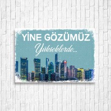 Trend Poster Yine Gözümüz Yükseklerde Retro Ahşap Poster