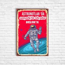 Trend Poster Astronotlarda Sanıyorki Bir Tek Onlar Boşlukta Retro Ahşap Poster