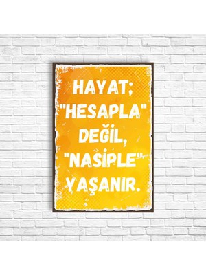 Trend Poster Hayat Hesapla Değil Nasiple Yaşanır Retro Ahşap Poster