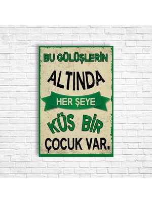 Trend Poster Bu Gülüşlerin Altında Her Şeye Küs Bir Çocuk Var Retro Ahşap Poster