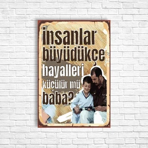 Trend Poster Insanlar Büyüdükçe Hayalleri Küçülür Mü Baba Retro Ahşap Poster