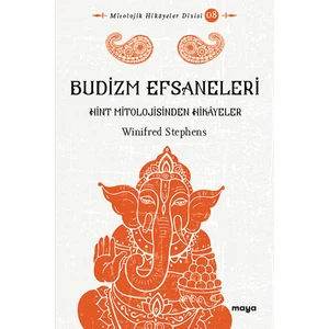 Budizm Efsaneleri - Winifred Stephens