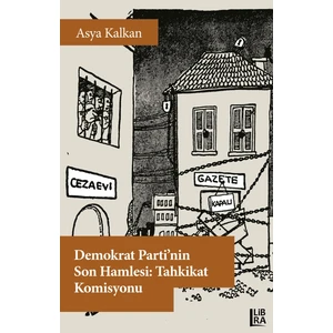 Demokrat Parti’nin Son Hamlesi: Tahkikat Komisyonu