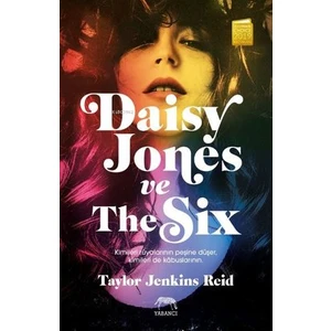Daisy Jones Ve The Six - Taylor Jenkins Reid