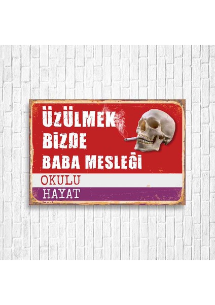 Üzülmek Bizde Baba Mesleği Tabela Retro Ahşap Poster