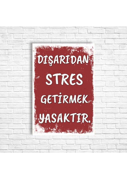 Dışarıdan Stres Getirmek Yasaktır Retro Ahşap Poster