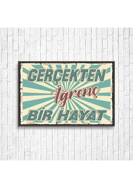 Gerçekten Iğrenç Bir Hayat Retro Ahşap Poster