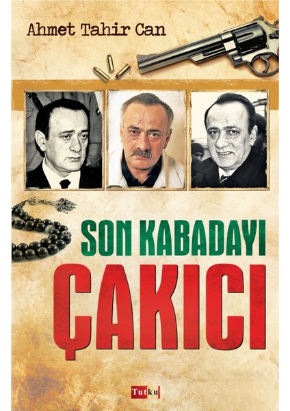 Son Kabadayı Çakıcı