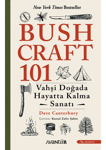 Bushcraft 101 "vahşi Doğada Hayatta Kalma Sanatı" - Dave Canterbury